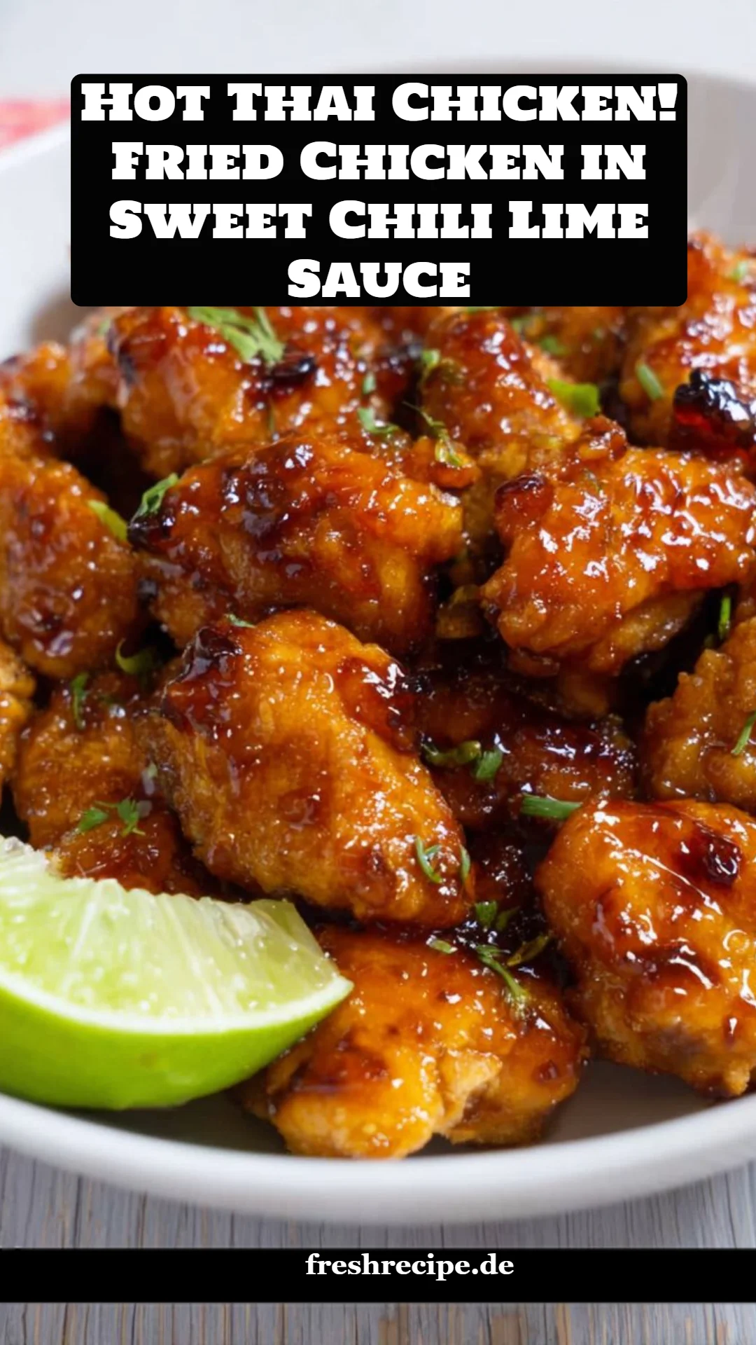 Hot Thai Chicken! Fried Chicken in Sweet Chili Lime Sauce