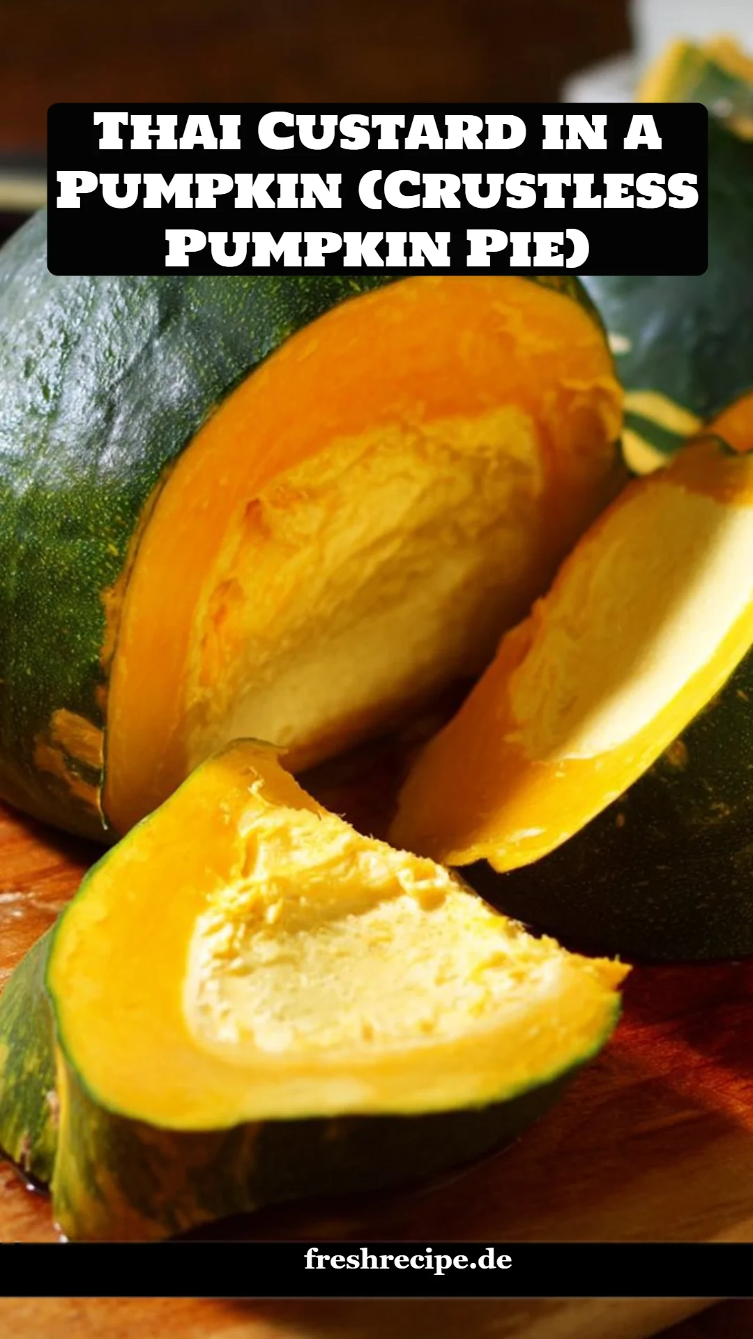 Thai Custard in a Pumpkin (Crustless Pumpkin Pie)