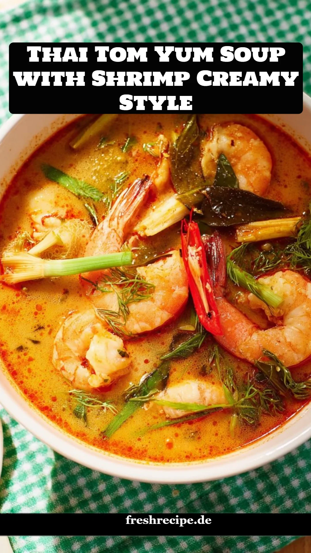 Thai Tom Yum Soup with Shrimp Creamy Style