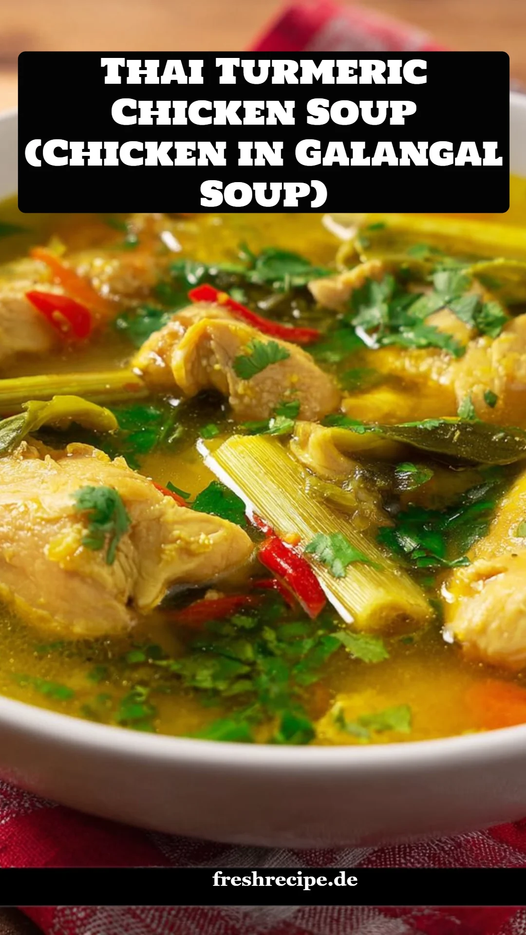Thai Turmeric Chicken Soup (Chicken in Galangal Soup)